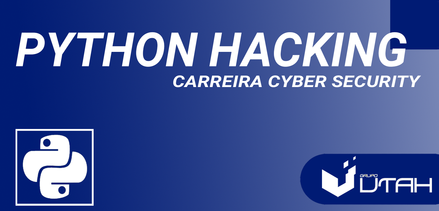 PYTHON HACKING - CARREIRA CS - N1 - 2022