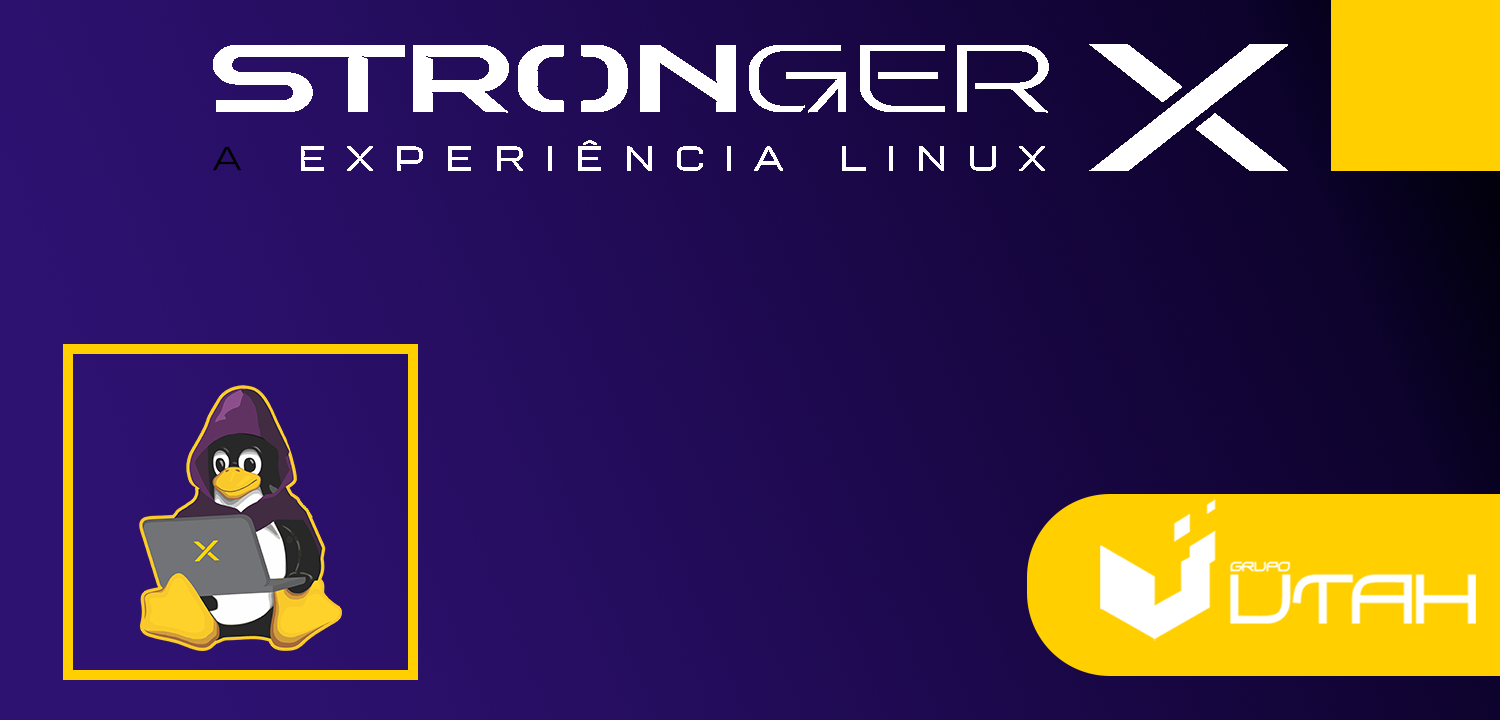 2024 - STRONGER X - A EXPERIÊNCIA LINUX